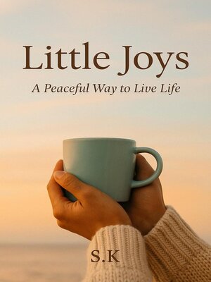 cover image of Little Joys – a Peaceful Way to Live Life